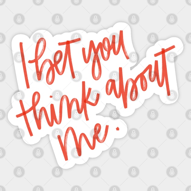 i bet you think about me Sticker by TheMidnightBruja